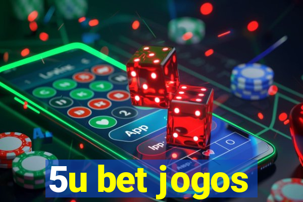 5u bet jogos